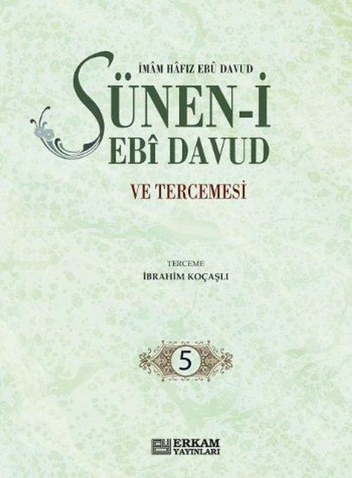 Cover of the book Sünen-i Ebi Davud ve Tercemesi 5 by İbrahim Koçaşlı, Erkam Yayınları