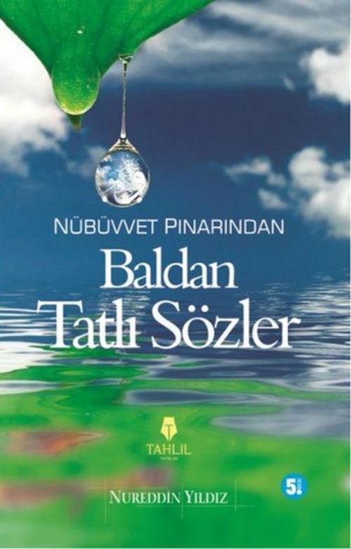 Cover of the book Baldan Tatlı Sözler by Nureddin Yıldız, Tahlil Yayınları