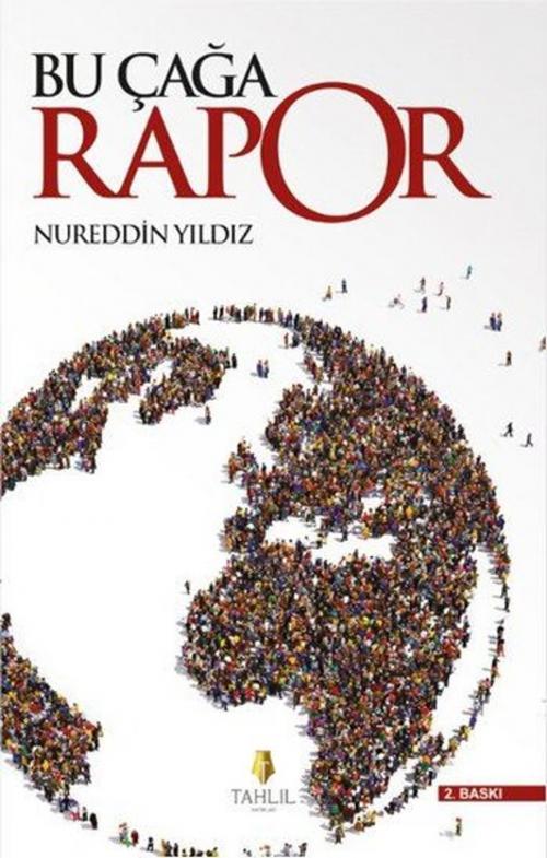 Cover of the book Bu Çağa Rapor by Nureddin Yıldız, Tahlil Yayınları
