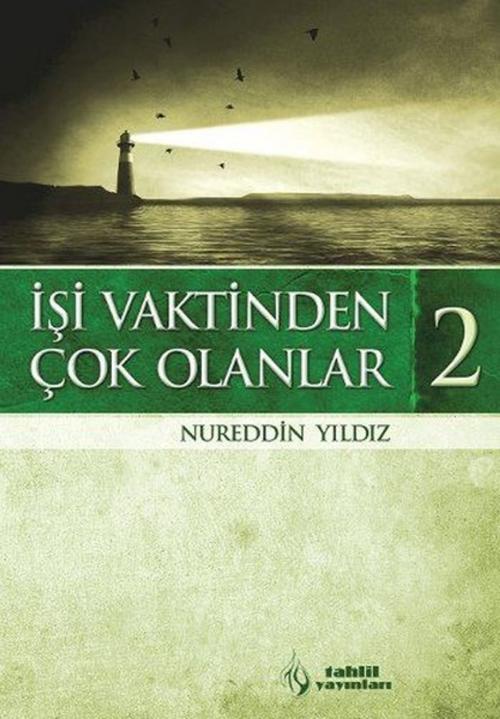 Cover of the book İşi Vaktinden Çok Olanlar - 2 by Nureddin Yıldız, Tahlil Yayınları