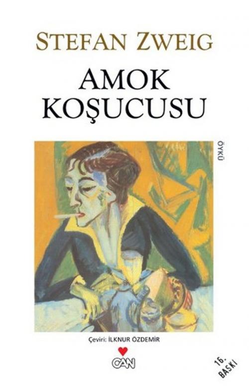 Cover of the book Amok Koşucusu by Stefan Zweig, Can Yayınları