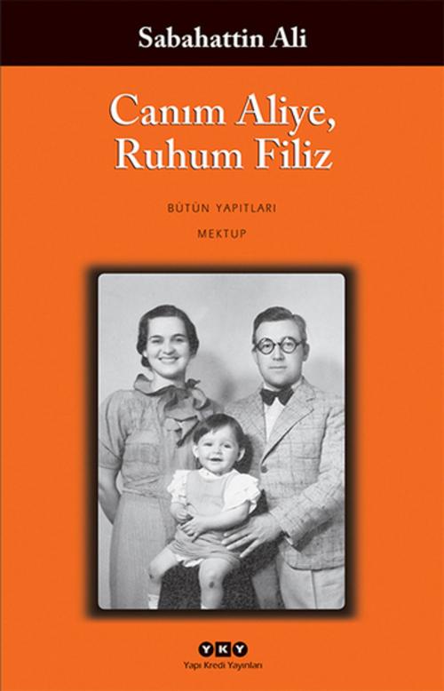 Cover of the book Canım Aliye, Ruhum Filiz by Sabahattin Ali, Yapı Kredi Yayınları