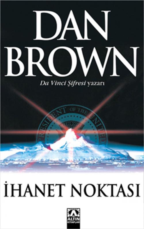 Cover of the book İhanet Noktası by Dan Brown, Altın Kitaplar