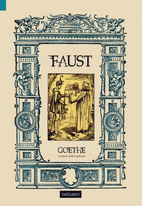 Cover of the book Faust by Johann Wolfgang Von Goethe, Doğu Batı Yayınları