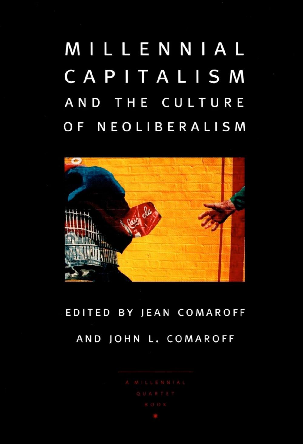 Big bigCover of Millennial Capitalism and the Culture of Neoliberalism