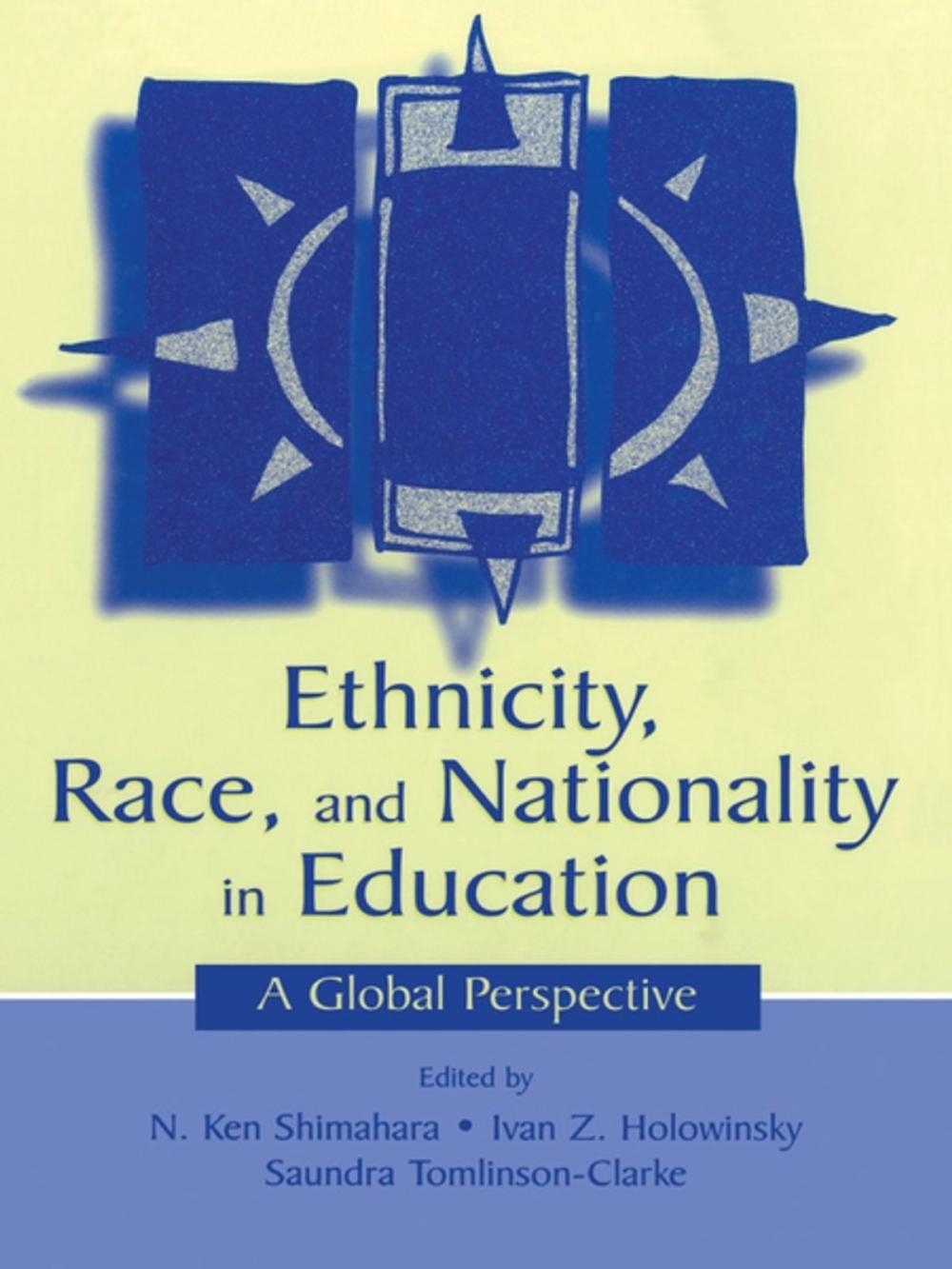 Big bigCover of Ethnicity, Race, and Nationality in Education