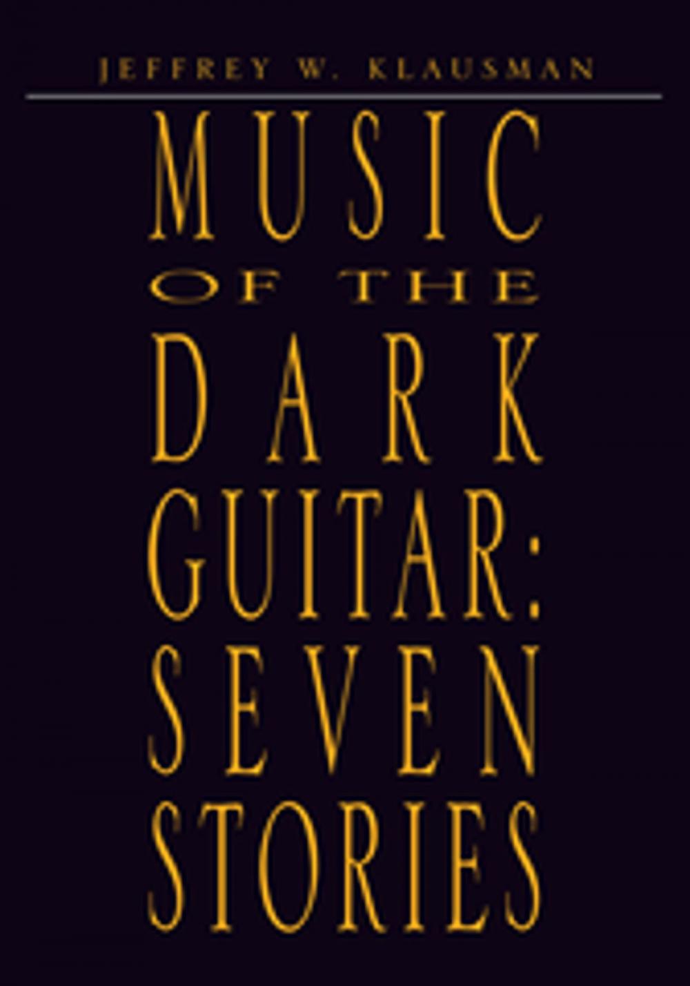 Big bigCover of Music of the Dark Guitar: Seven Stories