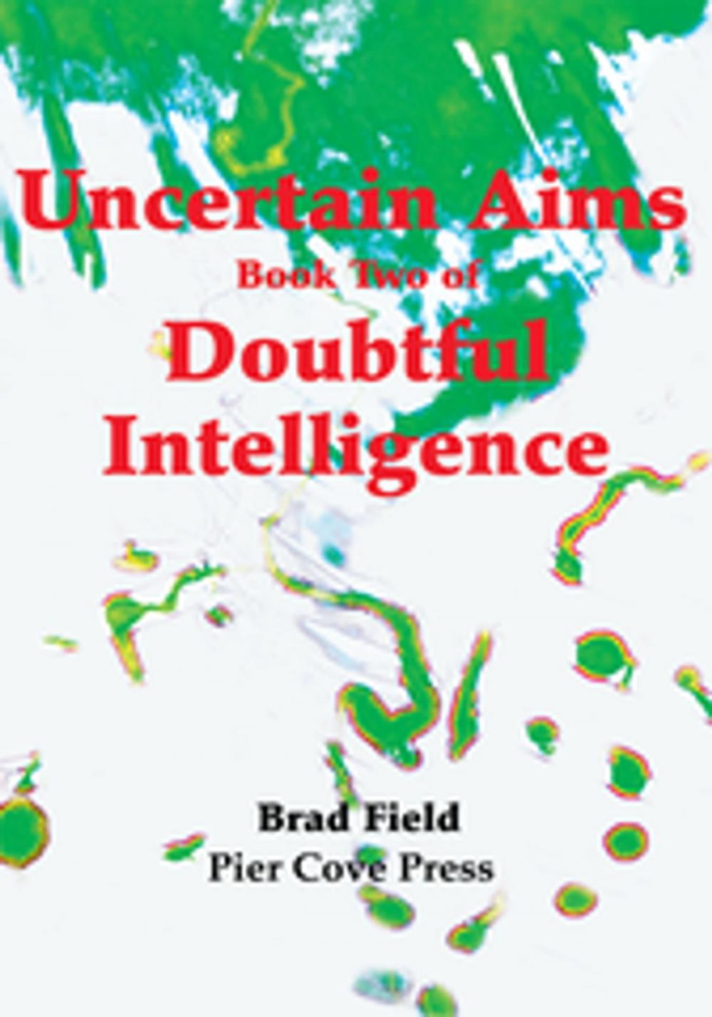 Big bigCover of Uncertain Aims Book Two of Doubtful Intelligence