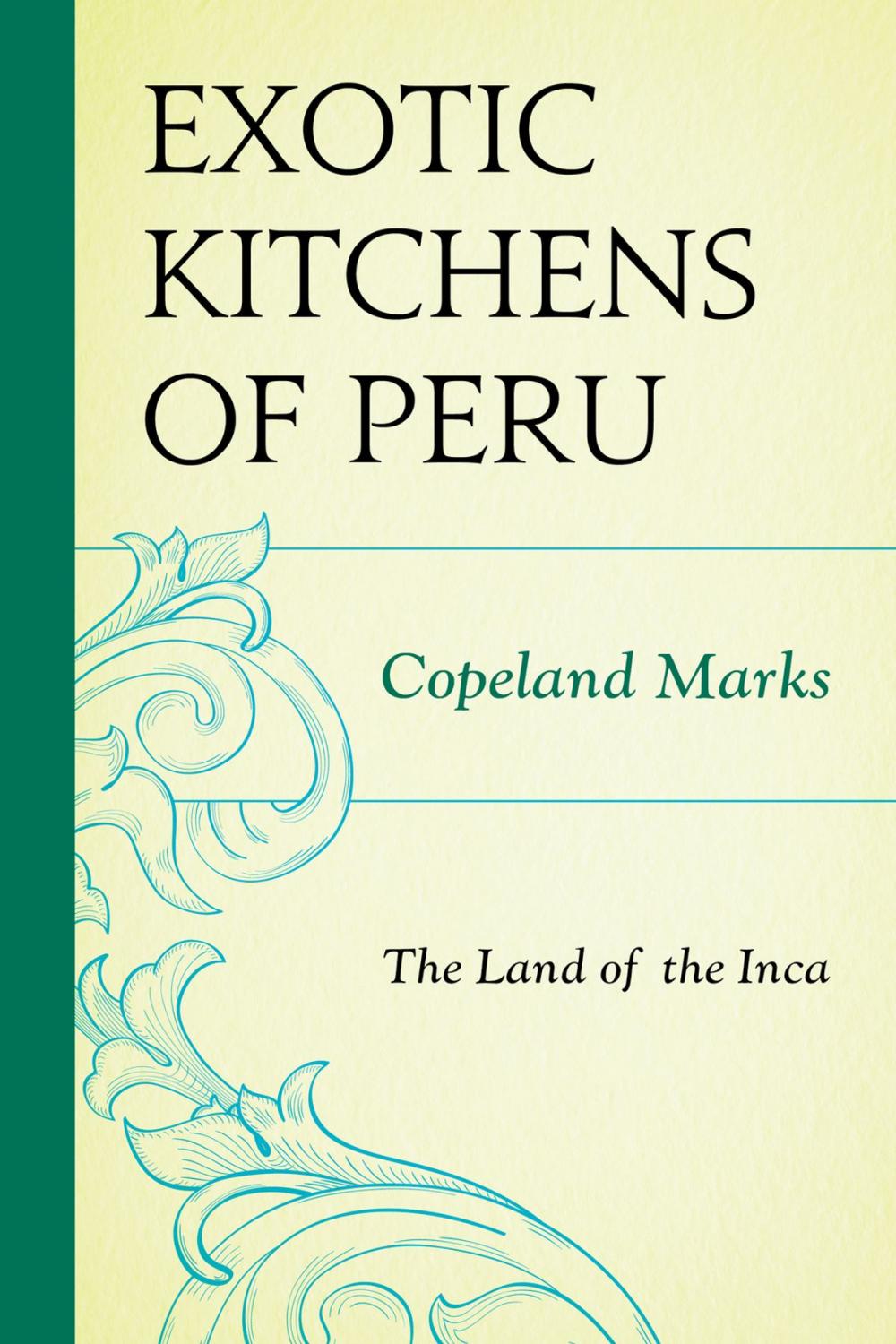 Big bigCover of The Exotic Kitchens of Peru