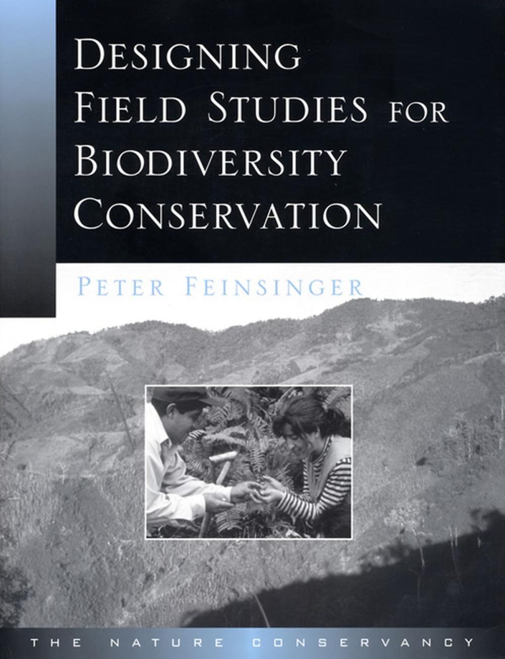 Big bigCover of Designing Field Studies for Biodiversity Conservation