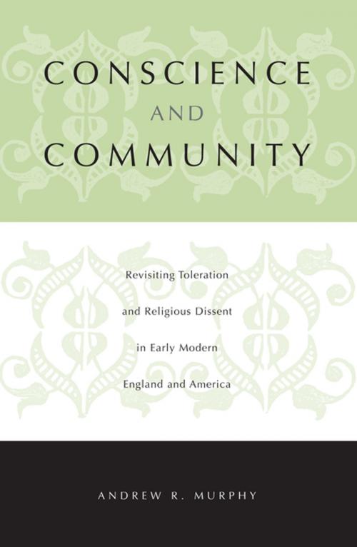 Cover of the book Conscience and Community by Andrew  R. Murphy, Penn State University Press
