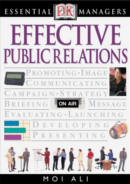 Cover of the book DK Essential Managers: Effective Public Relations by DK, DK Publishing