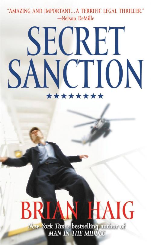 Cover of the book Secret Sanction by Brian Haig, Grand Central Publishing