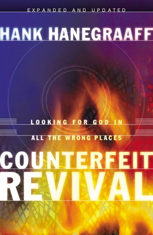Cover of the book Counterfeit Revival by Hank Hanegraaff, Thomas Nelson