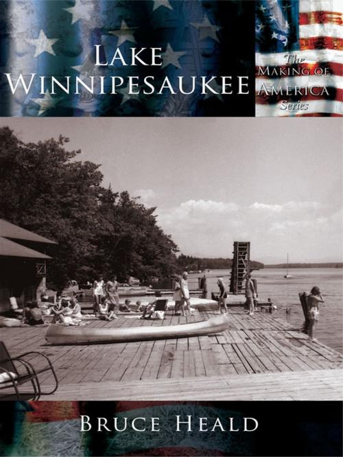 Cover of the book Lake Winnipesaukee by Bruce Heald, Arcadia Publishing Inc.