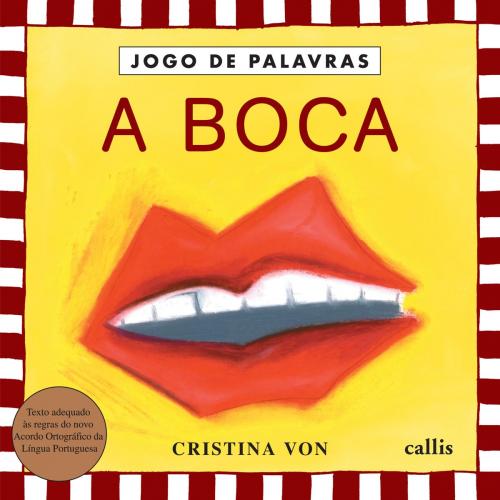 Cover of the book A boca by Cristina Von, Callis Editora