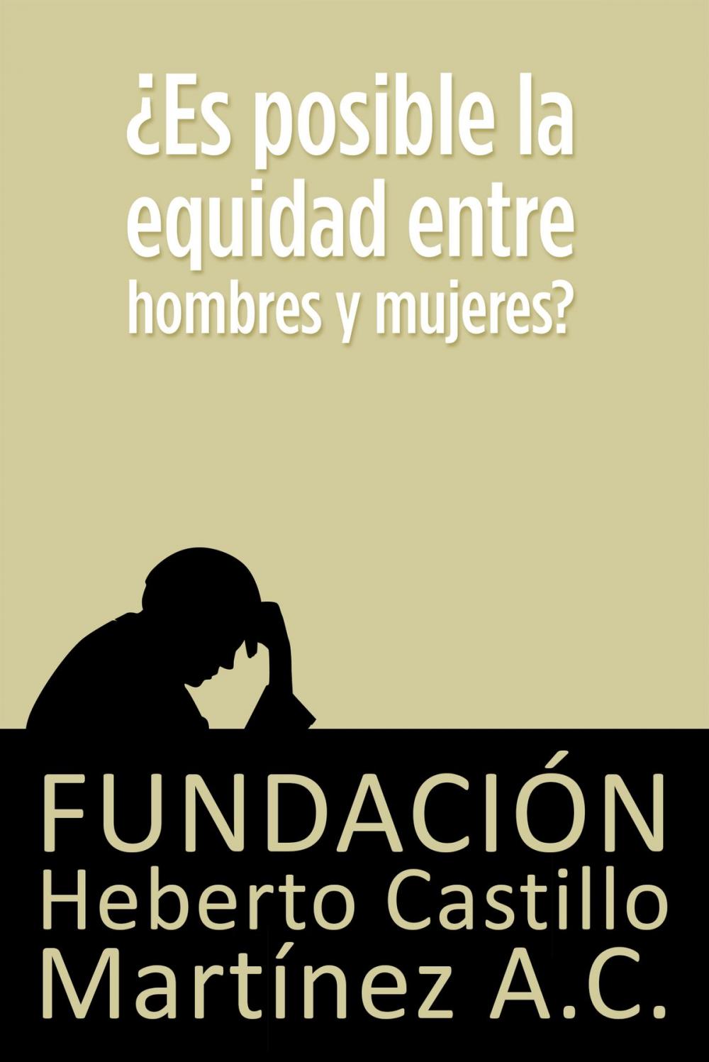 Big bigCover of ¿Es posible la equidad entre hombres y mujeres?