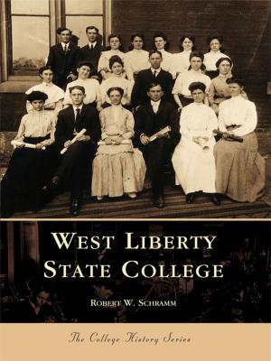 Cover of the book West Liberty State College by Clark Hultquist, Carey Heatherly