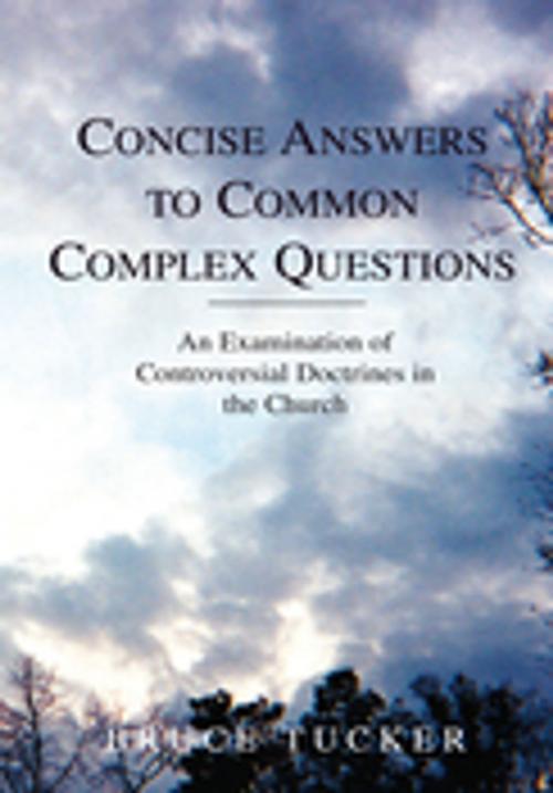 Cover of the book Concise Answers to Common Complex Questions by Bruce Tucker, Xlibris US