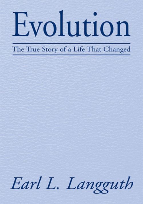 Cover of the book Evolution by Earl L. Langguth, Xlibris US