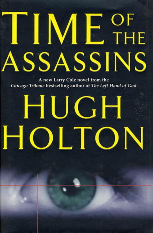 Cover of the book Time of the Assassins by Hugh Holton, Tom Doherty Associates