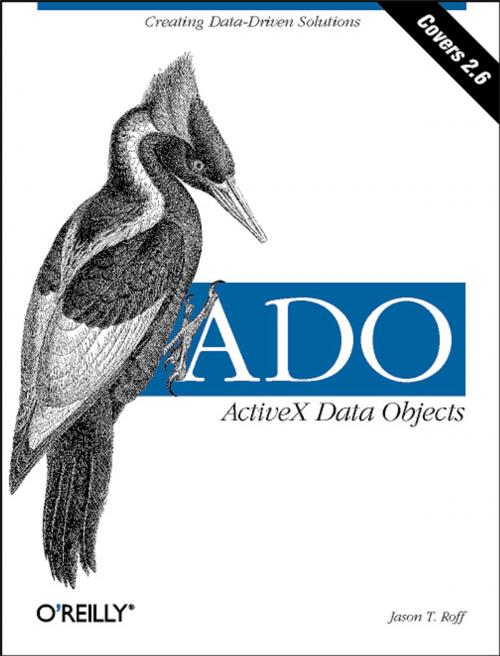 Cover of the book ADO: ActiveX Data Objects by Jason T Roff, O'Reilly Media