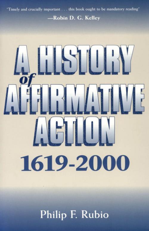 Cover of the book A History of Affirmative Action, 1619â??2000 by Philip F. Rubio, University Press of Mississippi