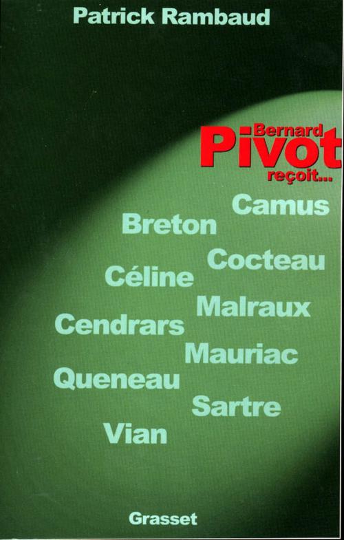 Cover of the book Bernard Pivot reçoit by Patrick Rambaud, Grasset