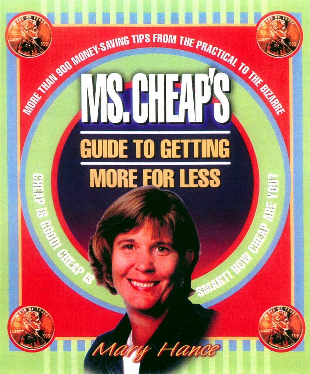 Big bigCover of Ms. Cheap's Guide to Getting More for Less