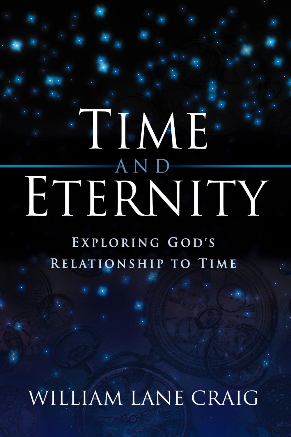 Big bigCover of Time and Eternity: Exploring God's Relationship to Time