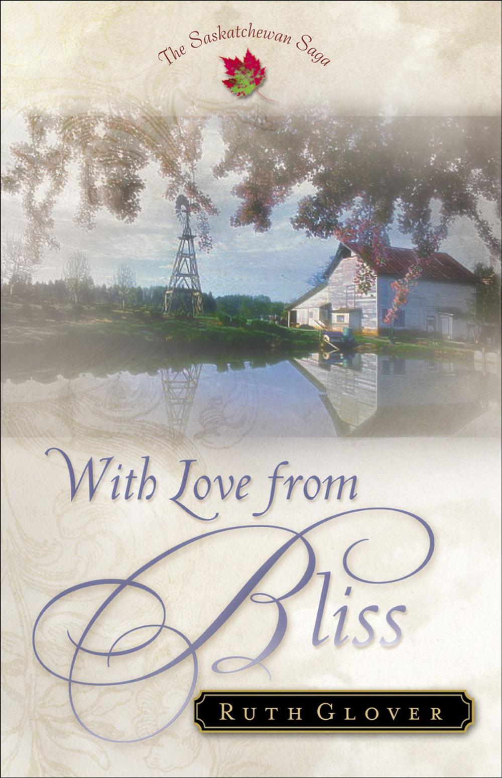 Big bigCover of With Love from Bliss (Saskatchewan Saga Book #2)