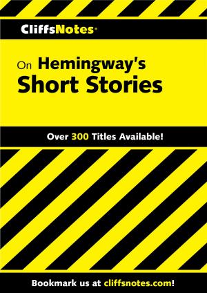 Cover of the book CliffsNotes on Hemingway's Short Stories by Helen Lester