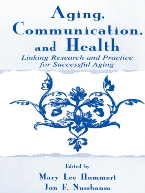 Cover of the book Aging, Communication, and Health by , Taylor and Francis