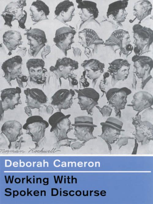 Cover of the book Working with Spoken Discourse by Professor Deborah Cameron, SAGE Publications