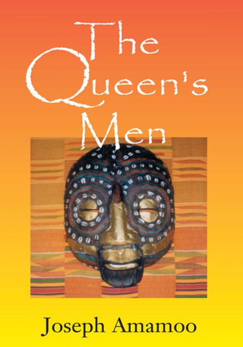 Cover of the book The Queen's Men by Joseph Amamoo, Xlibris US