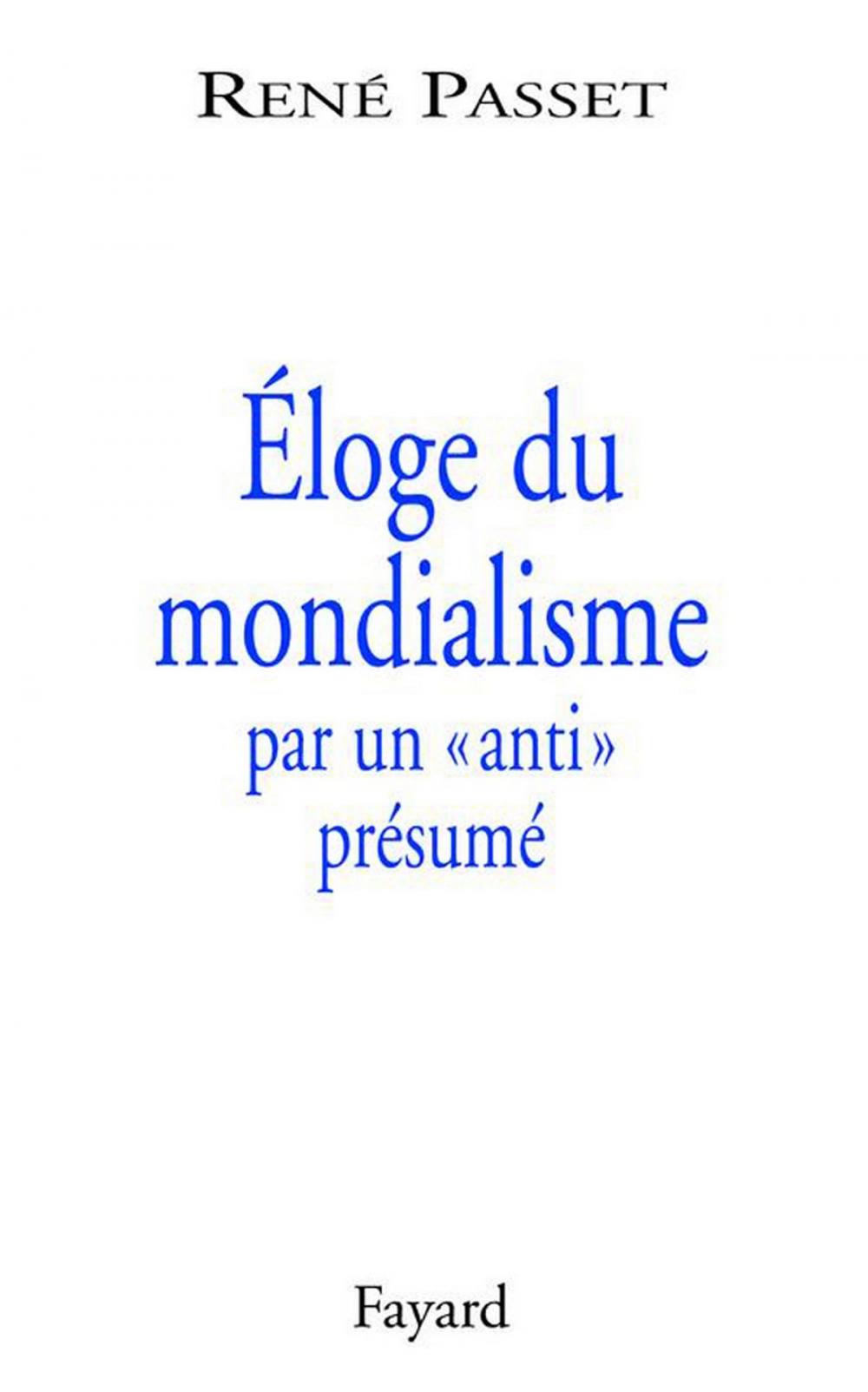 Big bigCover of Éloge du mondialisme par un «anti» présumé