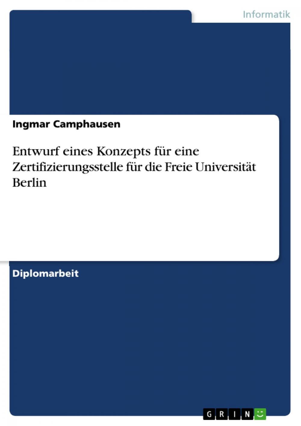 Big bigCover of Entwurf eines Konzepts für eine Zertifizierungsstelle für die Freie Universität Berlin