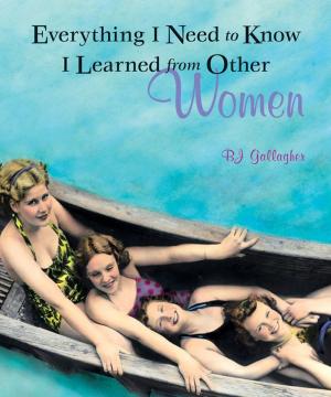 Cover of the book Everything I Need To Know I Learned From Other Women by Patricia Ann Russell