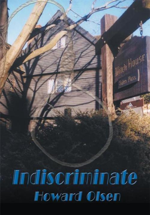 Cover of the book Indiscriminate by Howard Olsen, AuthorHouse