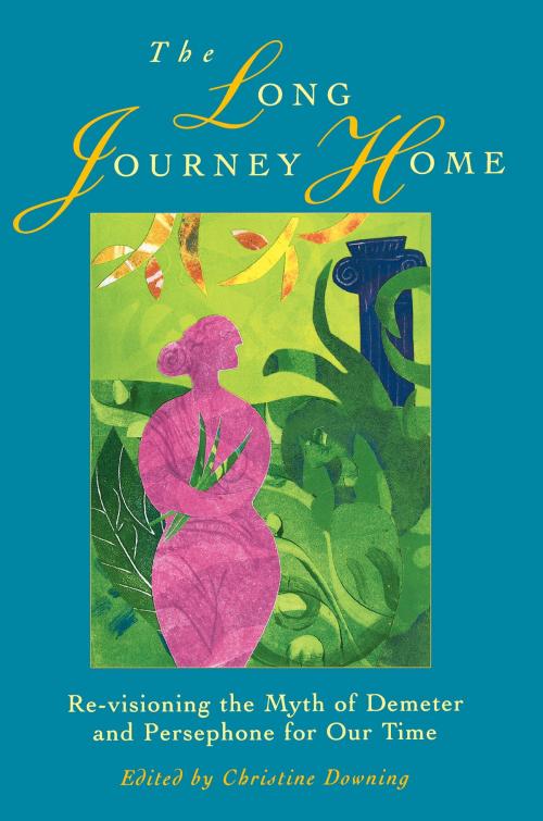 Cover of the book The Long Journey Home by Christine Downing, Shambhala