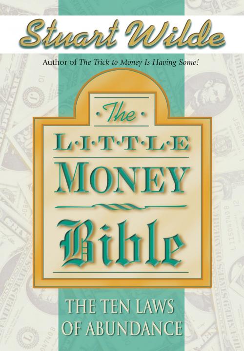 Cover of the book The Little Money Bible by Stuart Wilde, Hay House