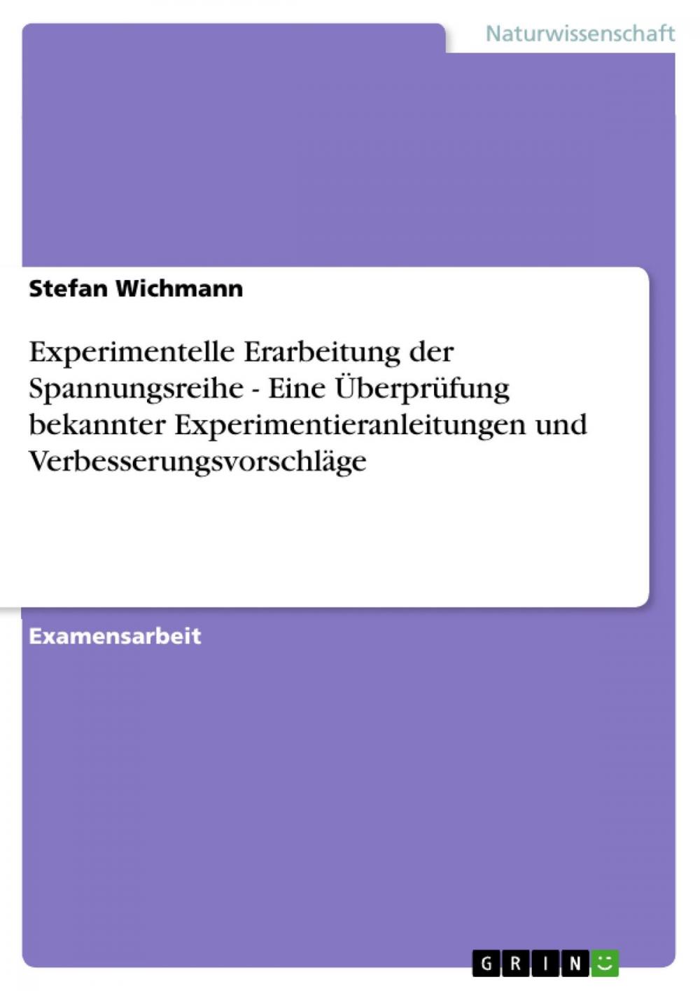 Big bigCover of Experimentelle Erarbeitung der Spannungsreihe - Eine Überprüfung bekannter Experimentieranleitungen und Verbesserungsvorschläge