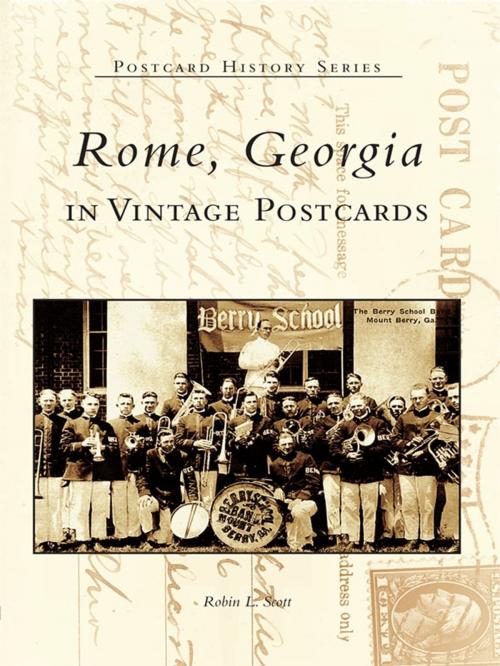 Cover of the book Rome, Georgia in Vintage Postcards by Robin L. Scott, Arcadia Publishing Inc.