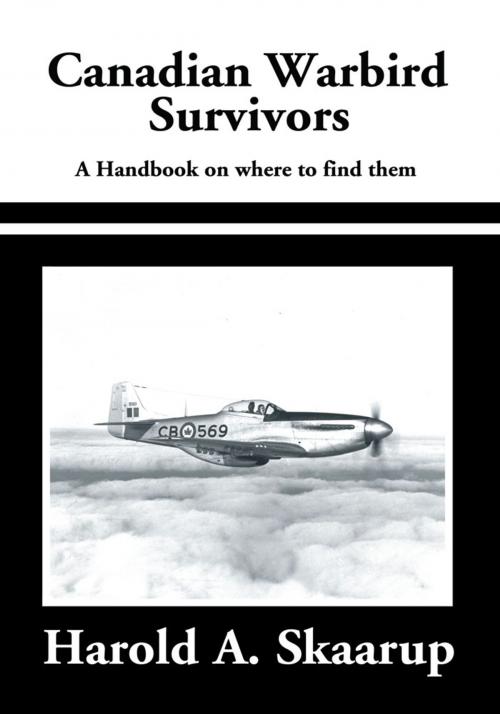 Cover of the book Canadian Warbird Survivors by Harold A. Skaarup, iUniverse