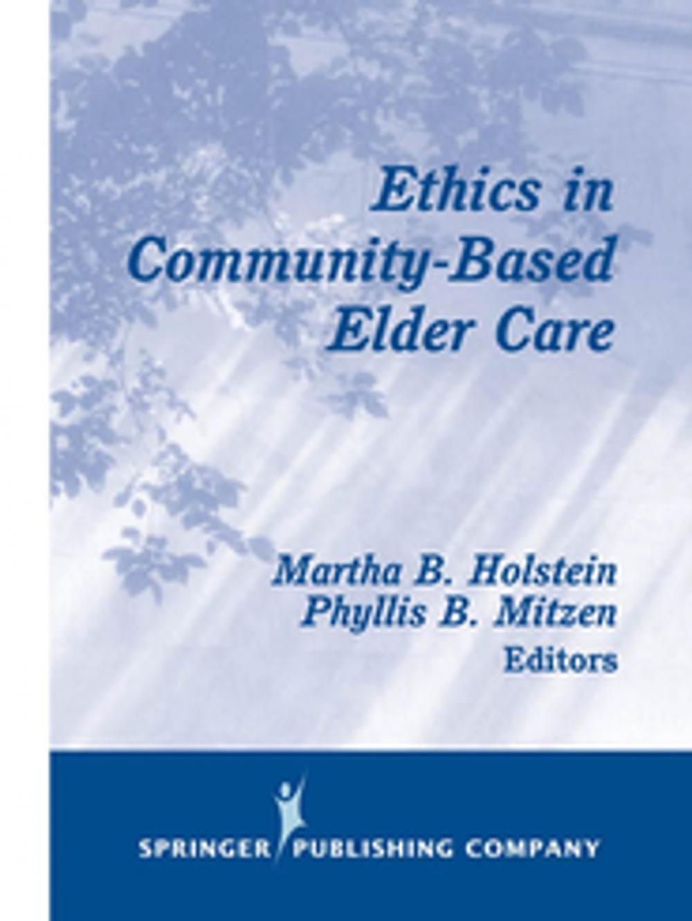 Big bigCover of Ethics in Community-Based Elder Care