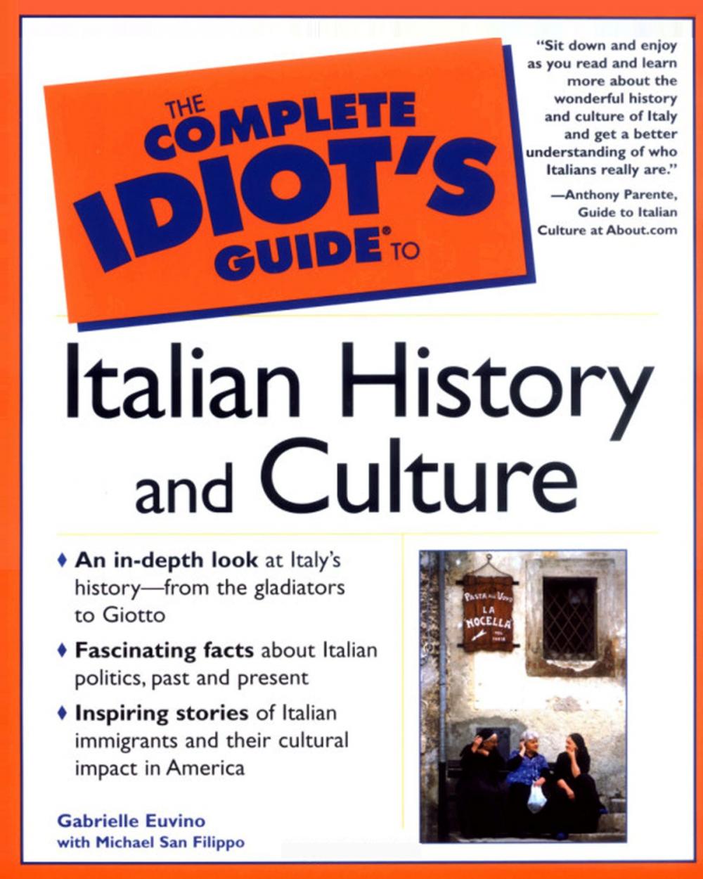 Big bigCover of The Complete Idiot's Guide to Italian History and Culture