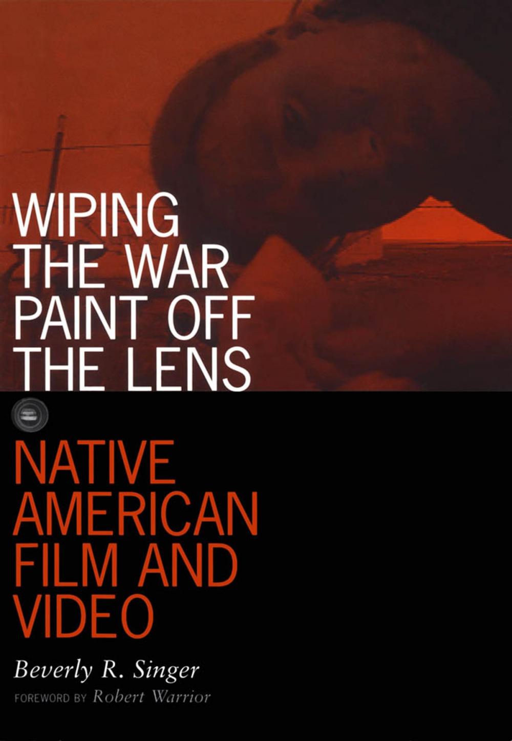 Big bigCover of Wiping the War Paint off the Lens