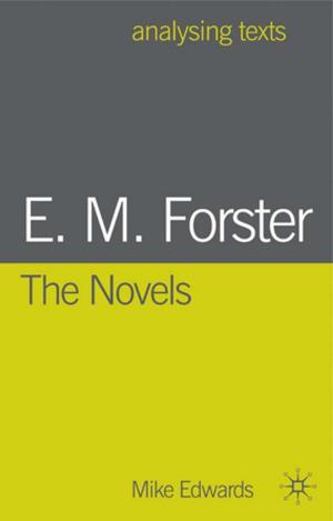 Cover of the book E.M. Forster: The Novels by Stella Sokefun-Salu