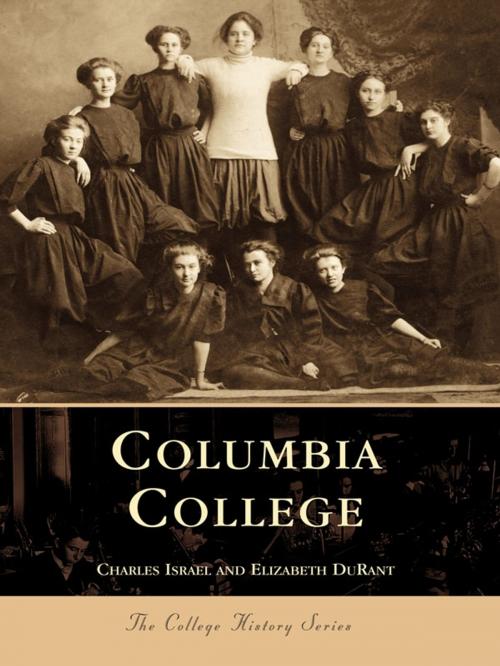 Cover of the book Columbia College by Charles Israel, Elizabeth DuRant, Arcadia Publishing Inc.