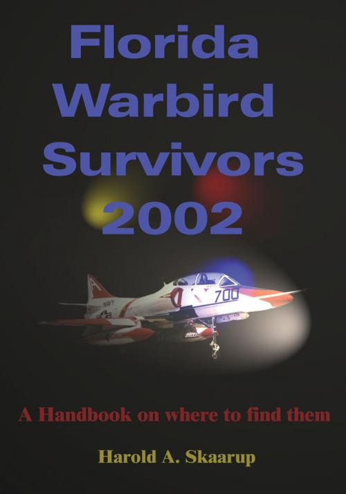 Cover of the book Florida Warbird Survivors 2002 by Harold A. Skaarup, iUniverse